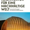 Architektur für eine nachhaltige Welt