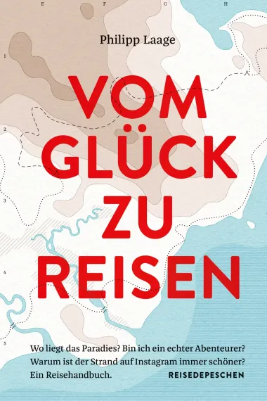 Vom Glück zu reisen